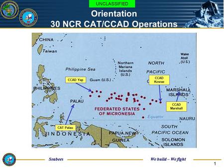 Orientation 30 NCR CAT/CCAD Operations