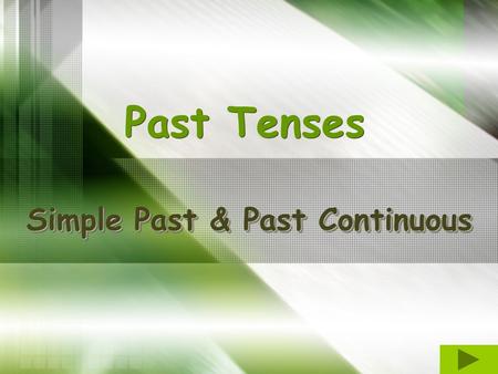 Simple Past & Past Continuous