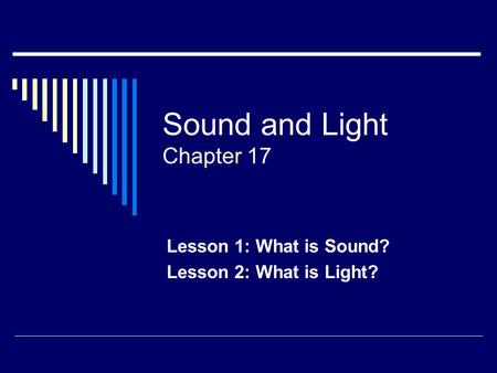 Sound and Light Chapter 17