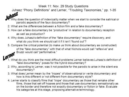 Week 11: Nov. 29 Study Questions Juhasz “Phony Definitions” and Lerner, “Troubling Taxonomies,” pp. 1-35 1. Why does the question of indexicality matter.