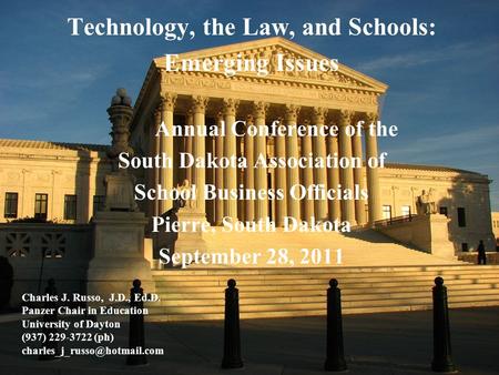 ‏ Technology, the Law, and Schools: Emerging Issues Annual Conference of the South Dakota Association of School Business Officials Pierre, South Dakota.