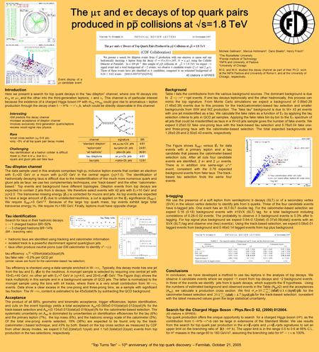 Tau dilepton channel The data sample used in this analysis comprises high-p T inclusive lepton events that contain an electron with E T >20 GeV or a muon.