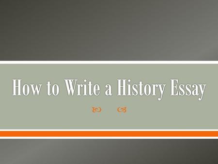 .  Thesis – The answer to the question – The central theme to you entire paper – 1 sentence  SAMPLE QUESTION: Which animal makes a better pet, a Dog.