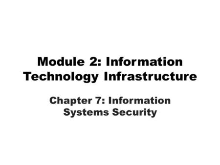 Module 2: Information Technology Infrastructure