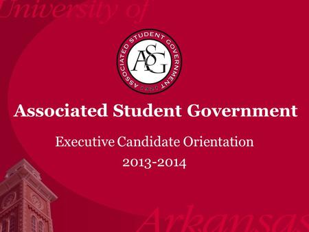 Associated Student Government Executive Candidate Orientation 2013-2014.