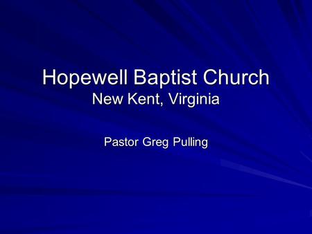 Hopewell Baptist Church New Kent, Virginia