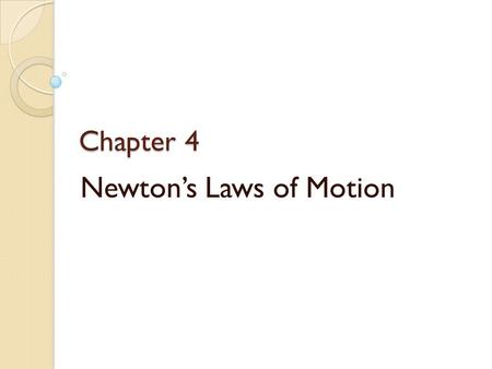 Newton’s Laws of Motion