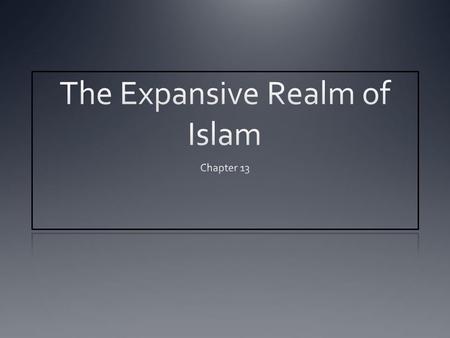 What do you know about Islam? A Prophet and his World A.Muhammad and his message 1.Arabian Peninsula was mostly desert a)Nomadic peoples organized in.