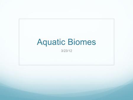 Aquatic Biomes 3/23/12. What are the freshwater (Oligotrophic) biomes? Less than 1% salt concentration or 0.5-5psu salt concentration. 1) Raparian = rivers.