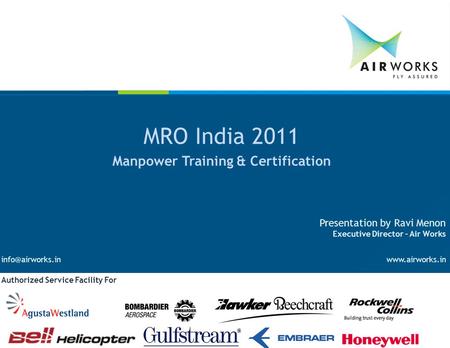 ©2010. Strictly private and confidential MRO India 2011 Manpower Training & Certification  Presentation by Ravi Menon Executive.