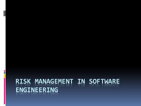 Risks  All projects have some degree of risk  Risks are issues that can cause problems  Delay in schedule  Increased project costs  Technical risk.