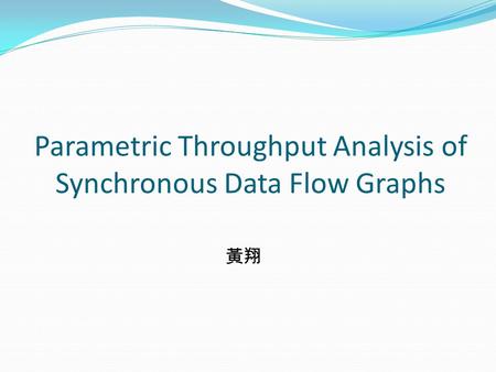 Parametric Throughput Analysis of Synchronous Data Flow Graphs