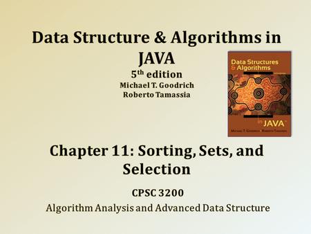 Insertion Sort. Selection Sort. Bubble Sort. Heap Sort. Merge-sort. Quick-sort. 2 CPSC 3200 University of Tennessee at Chattanooga – Summer 2013 © 2010.