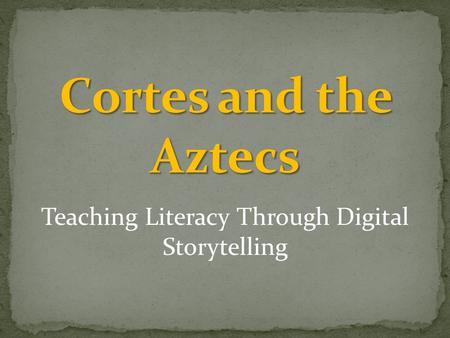 Teaching Literacy Through Digital Storytelling. Recall: Recall: Remember facts Who were the Aztecs and what were they known for? Where did they live?