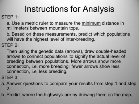 Instructions for Analysis STEP 1: a. Use a metric ruler to measure the minimum distance in millimeters between mountain tops. b. Based on these measurements,