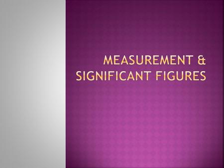  When we count we use exact numbers  If we count people we have exactly 4 people  There is no uncertainty about this number of people.  Measurements.