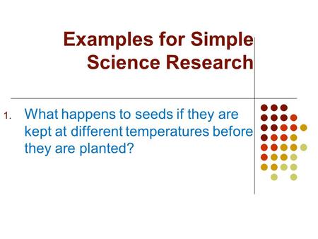 Examples for Simple Science Research