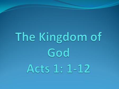 In my first book, Theophilus, I wrote about what Jesus began to do and teach. This included everything from the beginning of his life until the day he.