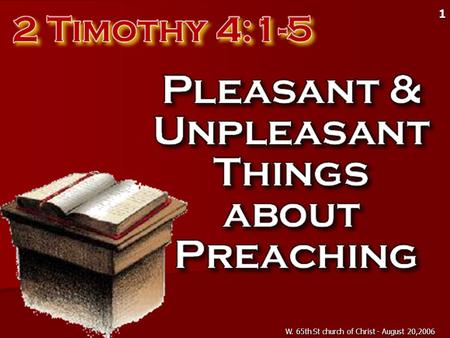 W. 65th St church of Christ - August 20,2006 1. 2 2 Tim. 4:1-5 (NKJV) [1] I charge you therefore before God and the Lord Jesus Christ, who will judge.