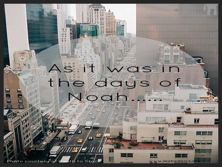 Noah was a preacher of righteousness in His Day Preacher of Righteousness * Preacher - kēryx - a herald or messenger vested with public authority, who.