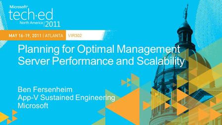 VIR302. Tech Review Review the components of the App-V Management Server infrastructure Key Considerations Discuss the specific factors that affect.