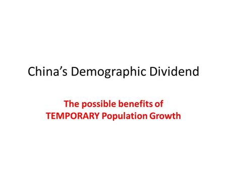 China’s Demographic Dividend