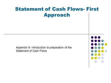 Statement of Cash Flows- First Approach