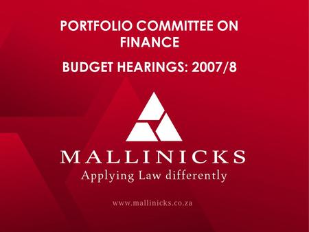 PORTFOLIO COMMITTEE ON FINANCE BUDGET HEARINGS: 2007/8.