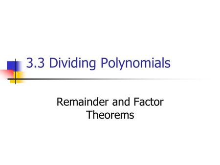 Remainder and Factor Theorems