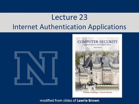 Lecture 23 Internet Authentication Applications