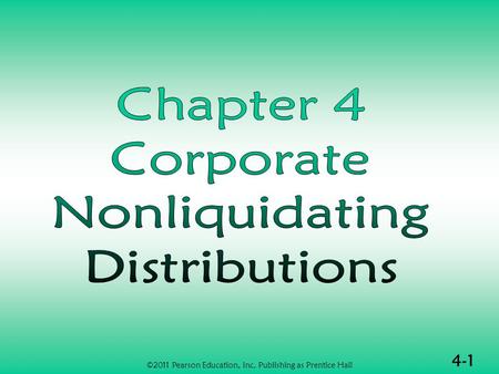 4-1 ©2011 Pearson Education, Inc. Publishing as Prentice Hall.