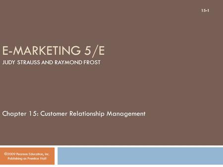 E-Marketing 5/E Judy Strauss and Raymond Frost