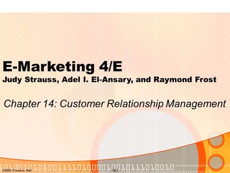 E-Marketing 4/E Judy Strauss, Adel I. El-Ansary, and Raymond Frost