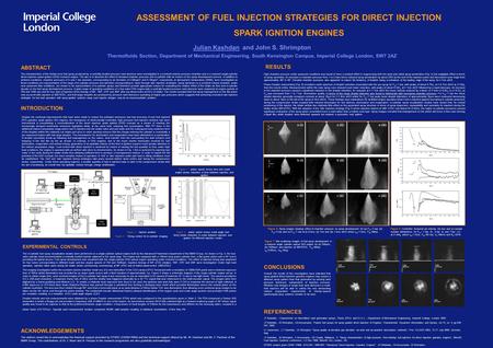 ASSESSMENT OF FUEL INJECTION STRATEGIES FOR DIRECT INJECTION SPARK IGNITION ENGINES Julian Kashdan and John S. Shrimpton Thermofluids Section, Department.