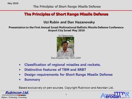 May 2010 The Principles of Short Range Missile Defense RubinconLtd. Defense Technology Consulting 1  Classification of regional missiles and rockets.