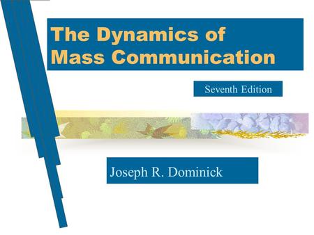 The Dynamics of Mass Communication