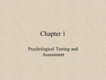 Psychological Testing and Assessment