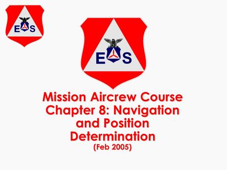 Aircrew Tasks O-0204 LOCATE A POINT ON A MAP USING LATITUDE AND LONGITUDE (S) O-0205 LOCATE A POINT ON A MAP USING THE CAP GRID SYSTEM (S) O-2003 GRID.