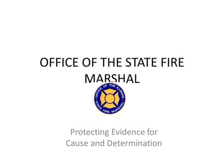 OFFICE OF THE STATE FIRE MARSHAL