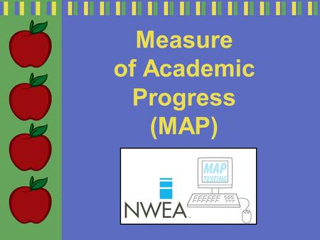 Measure of Academic Progress (MAP). Measures of Academic Progress is a tri-annual assessment used in the Hemet USD to keep track of each student’s academic.