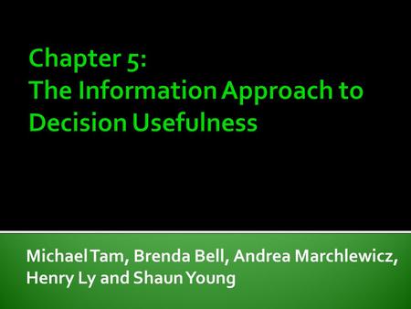 Chapter 5: The Information Approach to Decision Usefulness