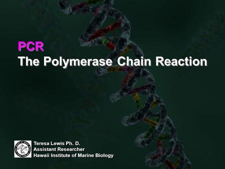 The Polymerase Chain Reaction