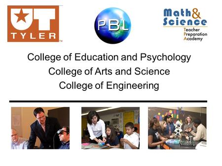 College of Education and Psychology College of Arts and Science College of Engineering.