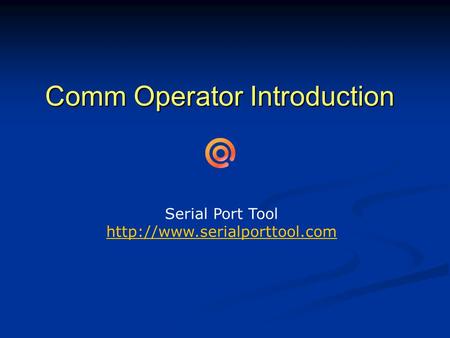 Comm Operator Introduction Serial Port Tool