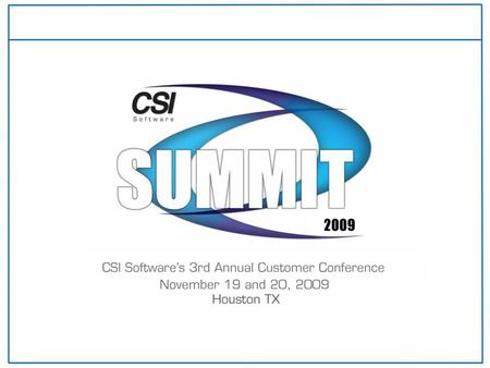 Getting the Most from CSI Software Technical Support Thursday, November 19, 2009 1:30-2:25p, Forest III Aaron Havens, Technical Support Manager.