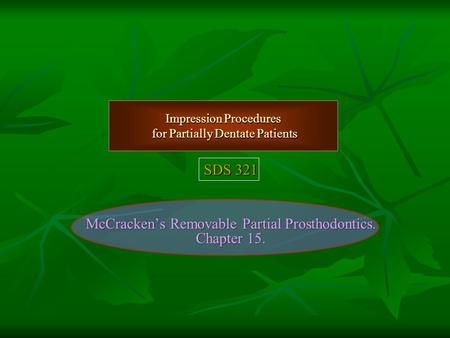 Impression Procedures for Partially Dentate Patients