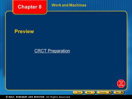 < BackNext >PreviewMain Preview Chapter 8 Work and Machines CRCT Preparation.