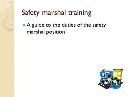 Safety marshal training