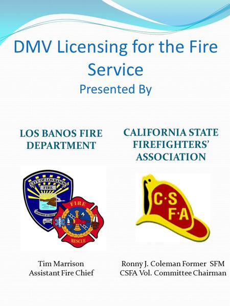 DMV Licensing for the Fire Service Presented By