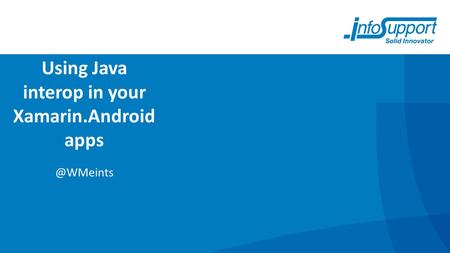 Using Java interop in your Xamarin.Android